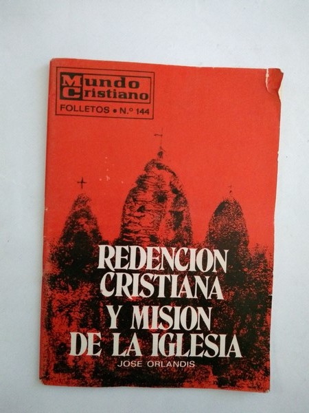 Redencion cristiana y mision de la Iglesia