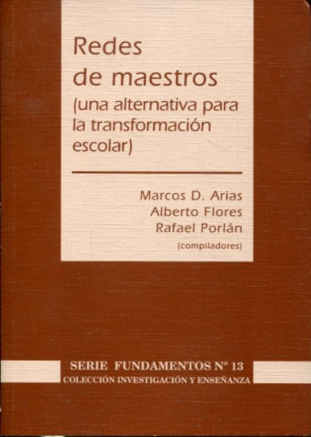 REDES DE MAESTROS (UNA ALTERNATIVA PARA LA TRANSFORMACION ESCOLAR).