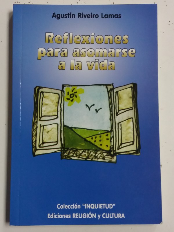 Reflexiones para asomarse a la vida