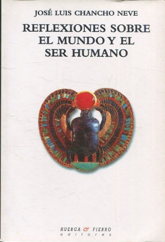 REFLEXIONES SOBRE EL MUNDO Y EL SER HUMANO.