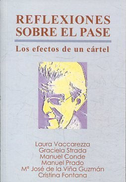 REFLEXIONES SOBRE EL PASE. LOS EFECTOS DE UN CARTEL.
