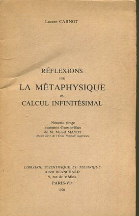 REFLEXIONS SUR LA METAPHYSIQUE DU CALCUL INFINITESIMAL.