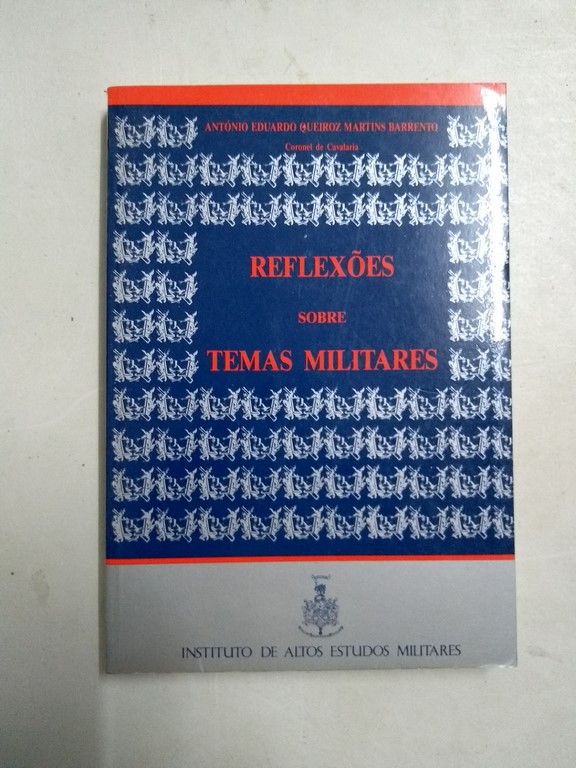 Reflexôes sobre temas militares