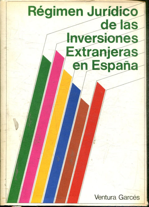 REGIMEN JURIDICO DE LAS INVERSIONES EXTRANJERAS EN ESPAÑA.