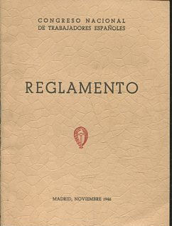 REGLAMENTO - CONGRESO NACIONAL DE TRABAJADORES ESPAÑOLES.