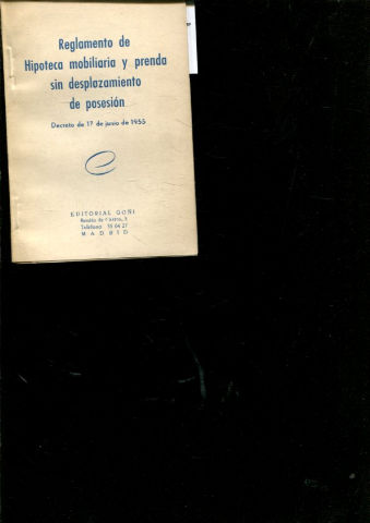 REGLAMENTO DE HIPOTECA MOBILIARIA Y PRENDA SIN DESPLAZAMIENTO DE POSESION. DECRETO DE 17 DE JUNIO DE 1955.