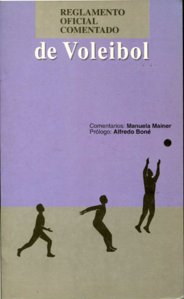 REGLAMENTO OFICIAL COMENTADO DE VOLEIBOL.