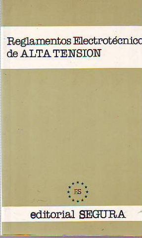 REGLAMENTOS ELECTROTECNICOS DE ALTA TENSION.