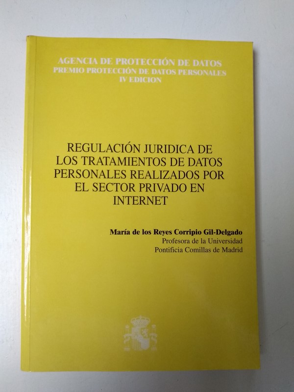 Regulacion juridica de los tratamientos de datos personales realizados por el sector privado en internet