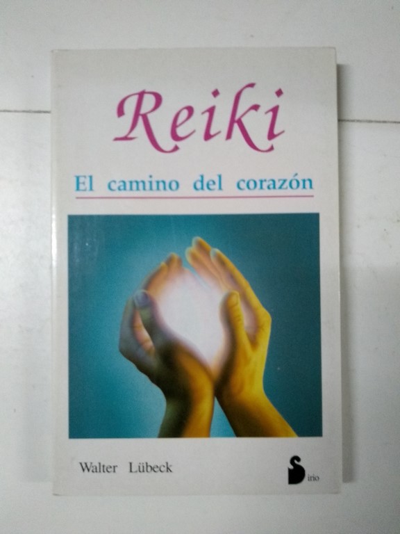 Reiki. El camino del corazón