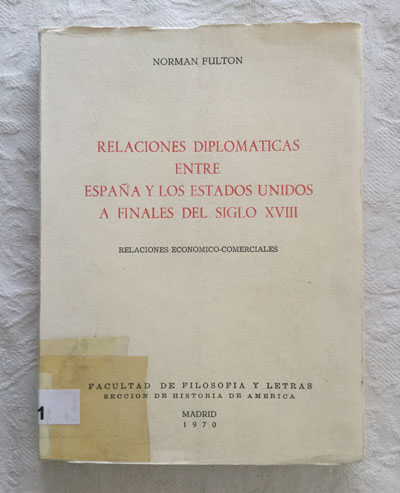 Relaciones diplomáticas entre la España y los Estados Unidos a finales del siglo XVIII