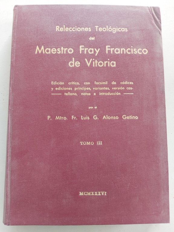 Relaciones Teológicas del Maestro Fray Francisco de Vitoria,  III