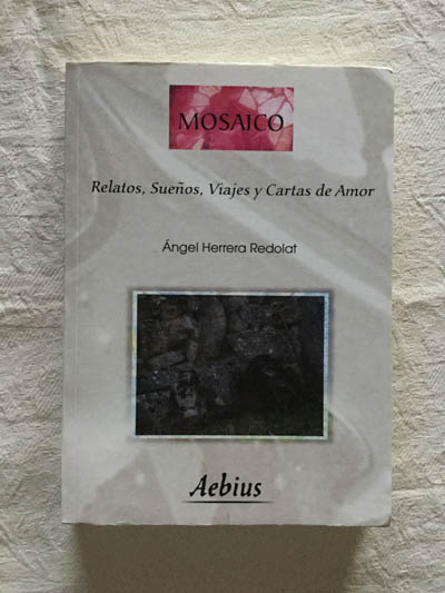 Relatos, sueños, viajes y cartas de amor