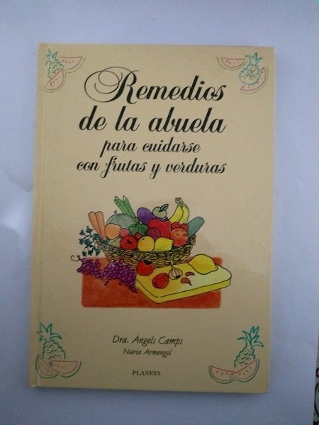 Remedios de la abuela para cuidarse con frutas y verduras