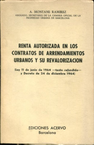 RENTA AUTORIZADA EN LOS CONTRATOS DE ARRENDAMIENTOS URBANOS Y SU REVALORIZACION.
