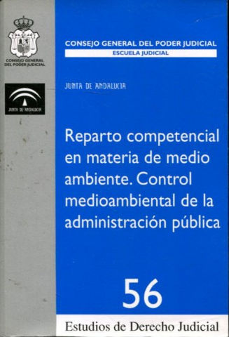 REPARTO COMPETENCIAL EN MATERIA DE MEDIO AMBIENTE. CONTROL MEDIOAMBIENTAL DE LA ADMINISTRACION PUBLICA.