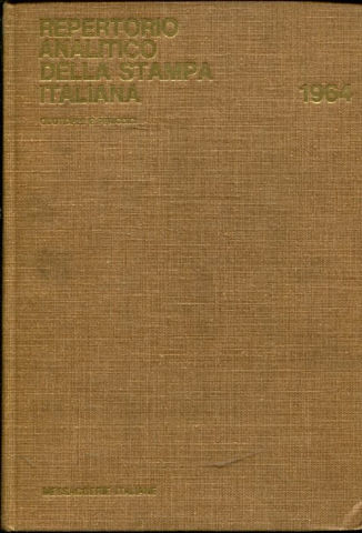 REPERTORIO ANALITICO DELLA STAMPA ITALIANA QUOTIDIANI E PERIODICI, 1964.
