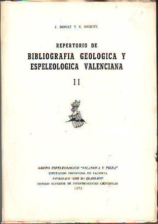 REPERTORIO DE BIBLIOGRAFÍA GEOLÓGICA Y ESPELEOLÓGICA VALENCIANA. TOMO II.