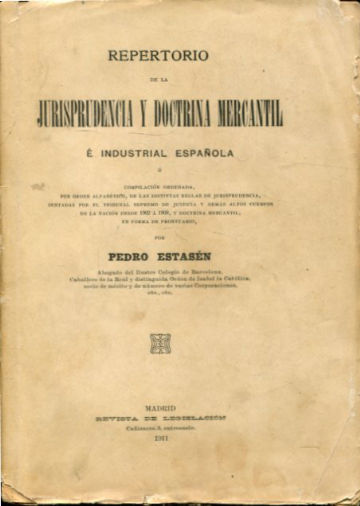 REPERTORIO DE LA JURISPRUDENCIA Y DOCTRINA MERCANTIL E INDUSTRIAL ESPAÑOLA.