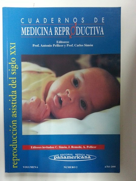 Reproducción asistida del siglo XXI. Cuaderno de medicina reproductiva. Volúmen 6