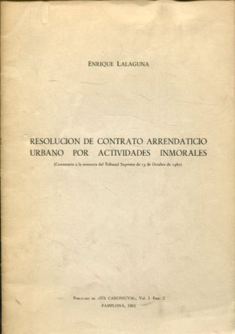 RESOLUCION DE CONTRATO ARRENDATICIO URBANO POR ACTIVIDADES INMORALES (COMENTARIO A LA SENTENCIA DEL TRIBUNAL SUPREMO DE 13 DE OCTUBRE DE 1960).