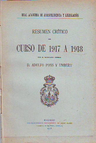 RESUMEN CRITICO DEL CURSO DE 1917 A 1918.