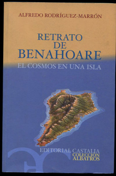 RETRATO DE BENAHOARE. EL COSMOS EN UNA ISLA.