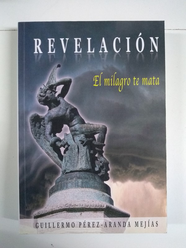 Revelación. El milagro te mata