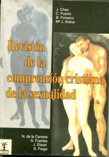 REVISION DE LA COMPRENSION CRISTIANA DE LA SEXUALIDAD. IV ENCUENTRO RELIGIOSO POPULAR CON SAN FRANCISCO DE ASIS.