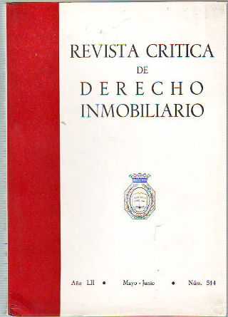 REVISTA CRITICA DE DERECHO INMOBILIARIO. AÑO LII. Nº 514. MAYO-JUNIO 1976.