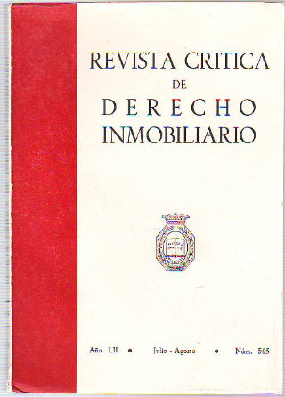 REVISTA CRITICA DE DERECHO INMOBILIARIO. AÑO LII. Nº 515. JULIO-AGOSTO 1976.