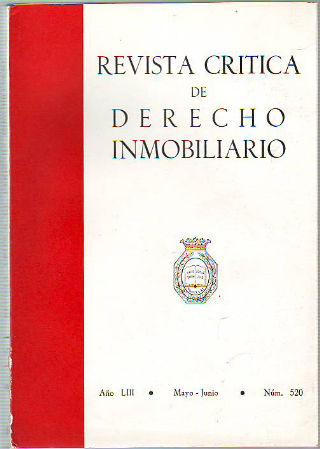 REVISTA CRITICA DE DERECHO INMOBILIARIO. AÑO LIII. Nº 520. MAYO-JUNIO 1977.