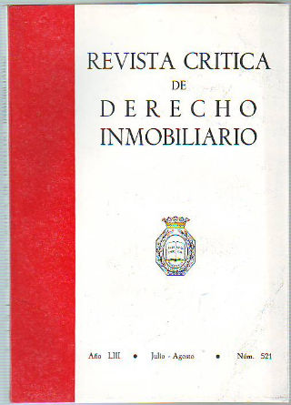 REVISTA CRITICA DE DERECHO INMOBILIARIO. AÑO LIII. Nº 521. JULIO-AGOSTO 1977.