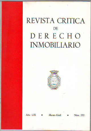REVISTA CRITICA DE DERECHO INMOBILIARIO. AÑO LIX. Nº 555. MARZO-ABRIL 1983.
