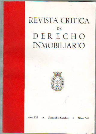 REVISTA CRITICA DE DERECHO INMOBILIARIO. AÑO LVI. Nº 540. SEPTIEMBRE-OCTUBRE 1980.