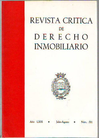 REVISTA CRITICA DE DERECHO INMOBILIARIO. AÑO LXIII. Nº 581. JULIO-AGOSTO 1987.