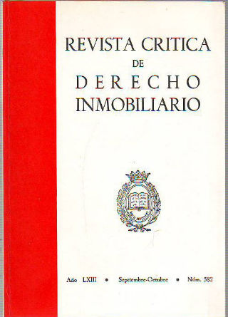 REVISTA CRITICA DE DERECHO INMOBILIARIO. AÑO LXIII. Nº 582. SEPTIEMBRE-OCTUBRE 1987.