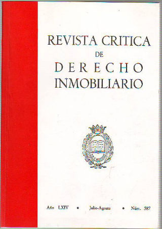 REVISTA CRITICA DE DERECHO INMOBILIARIO. AÑO LXIV. Nº 587. JULIO-AGOSTO 1988.