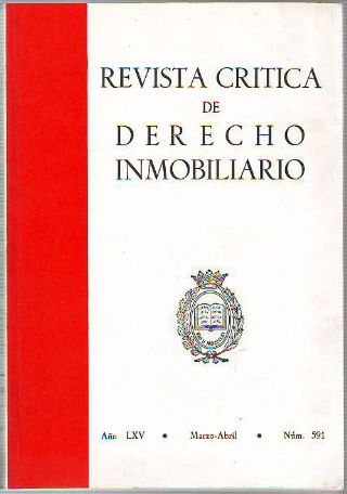 REVISTA CRITICA DE DERECHO INMOBILIARIO. AÑO LXV. Nº 591. MARZO-ABRIL 1989.