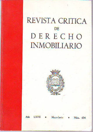 REVISTA CRITICA DE DERECHO INMOBILIARIO. AÑO LXVII. Nº 604. MAYO-JUNIO 1991.