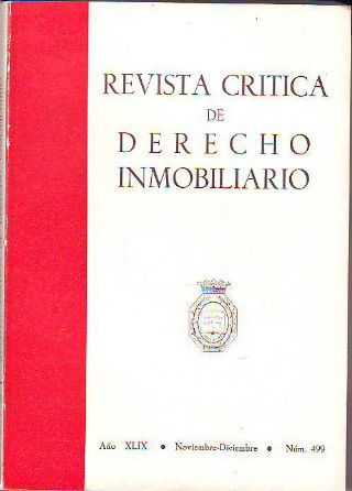 REVISTA CRITICA DE DERECHO INMOBILIARIO. AÑO XLIX. Nº 499. ENERO-FEBRERO 1974.