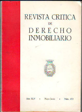 REVISTA CRITICA DE DERECHO INMOBILIARIO. AÑO XLV. Nº 472. MAYO-JUNIO 1969.