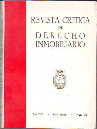 REVISTA CRITICA DE DERECHO INMOBILIARIO. AÑO XLV. Nº 473. JULIO-AGOSTO 1969.