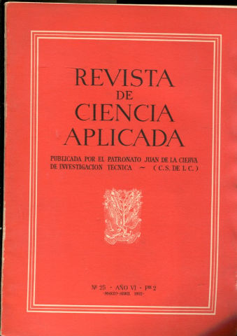 REVISTA DE CIENCIA APLICADA. NUM. 25, AÑO VI, FASCICULO 2. MARZO-ABRIL 1952.