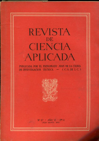 REVISTA DE CIENCIA APLICADA. NUM. 27, AÑO VI, FASCICULO 4. JULIO-AGOSTO 1952.