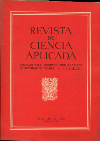 REVISTA DE CIENCIA APLICADA. NUM. 45, AÑO IX, FASCICULO 4. JULIO-AGOSTO 1955.
