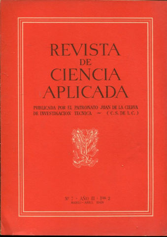 REVISTA DE CIENCIA APLICADA. NUM. 7, AÑO III, FASCICULO 2. MARZO-ABRIL 1949.
