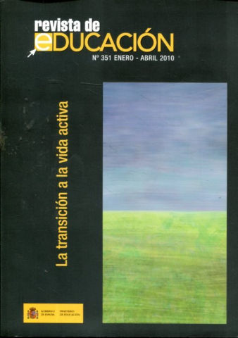 REVISTA DE EDUCACION. Nº 351: LA TRANSICION A LA VIDA ACTIVA. + CD ROM.