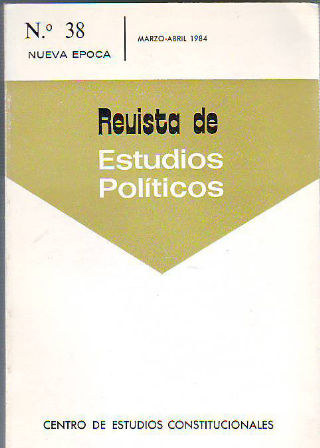 REVISTA DE ESTUDIOS POLITICOS. NUMERO 38. MARZO-ABRIL 1984.