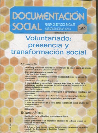 REVISTA DE ESTUDIOS SOCIALES Y DE SOCIOLOGIA APLICADA, ENERO-MARZO 2011, 160. DOCUMENTACION SOCIAL. VOLUNTARIADO: PRESENCIA Y TRANSFORMACION SOCIAL.